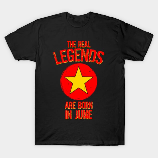 The Real Legends Are Born In June T-Shirt by mazyoy